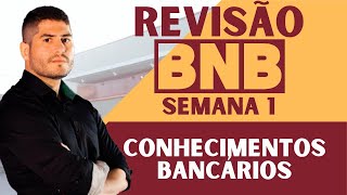 AULA 01  REVISÃO BANCO do NORDESTE  CONHECIMENTOS BANCÁRIOS COMPATÍVEL com CAIXA ECONÔMICA [upl. by Minerva]