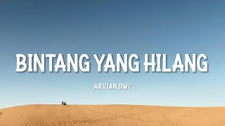 MESKI BERIBU BINTANG TERANGI HATI  BINTANG YANG HILANG  ARVIAN DWI LIRIK [upl. by Guibert]