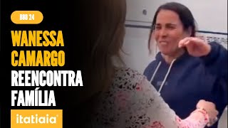 BBB 24 WANESSA CAMARGO PUBLICA VÍDEO REENCONTRANDO A FAMÍLIA APÓS EXPULSÃO [upl. by Rosenthal]