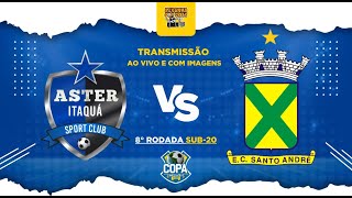 COPA CONECTAFOOT  8ª RODADA  ASTER X SANTO ANDRÉ SUB20 [upl. by Licha116]