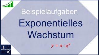 Exponentielles Wachstum Beispielaufgaben [upl. by Aral892]