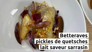 Betteraves pickles de quetsches et lait saveur sarrasin [upl. by Dewie]