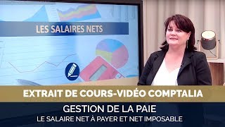 le salaire net à payer et le net imposable  extrait cours vidéo COMPTALIA [upl. by Ydneh378]