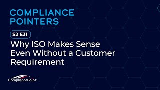 S2 E31 Why ISO Makes Sense Even Without a Customer Requirement [upl. by Compte]