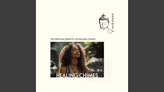 The Spiritual Benefits of Healing Chimes [upl. by Nehgam]