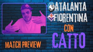 ATALANTA  FIORENTINA PARLIAMONE CON CATTO [upl. by Cantu]