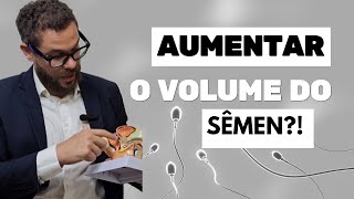 Urologista explica como você pode AUMENTAR o volume do seu sêmen [upl. by Anorahs]