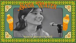 Soda Water Remix  Naheed Akhtar x IGMOR [upl. by Haikezeh]