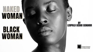 Poetry quotNaked Woman Black Womanquot by Leopold Senghor [upl. by Adnolat]