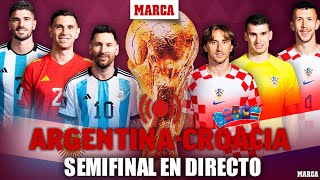 Argentina  Croacia Semifinales Mundial Qatar 2022 EN DIRECTO  MARCA [upl. by Isaak408]