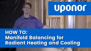 Manifold Balancing for Radiant Heating and Cooling [upl. by Mazlack]