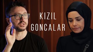 RTÜK’ÜN ENGELLEDİĞİ DİZİ  KIZIL GONCALAR ELEŞTİRİSİ [upl. by Heinrich]