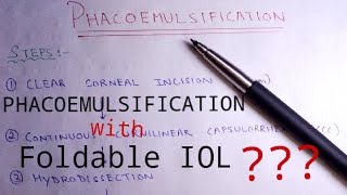 Phacoemulsification with Foldable IOL  Cataract Surgery  Handwritten Notes [upl. by Htessil]