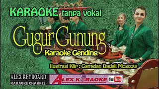 GUGUR GUNUNG  Karaoke Tanpa Vokal  Campursari Gamelan [upl. by Guglielma976]