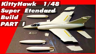 KittyHawk 148 SUPER ETENDARD Scale Model Build Part I [upl. by Relyhcs744]