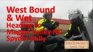 West Bound amp Wet Heading to Maggie Valley NC Spyder Rally Ep 86 [upl. by Nikolas193]