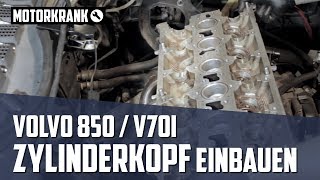 Zylinderkopf einbauen  Volvo 850 25l Zylinderkopf Folge6 [upl. by Idaf265]