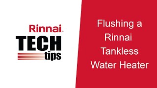 How to Flush a Rinnai Tankless Water Heater [upl. by Leunamne]