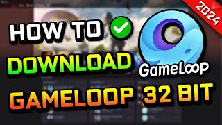 How to Download Gameloop 32 bit 2024 [upl. by Hentrich]