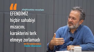 EFENDİMİZ hiçbir sahabiyi mizacını karakterini terk etmeye zorlamadı [upl. by Luise]