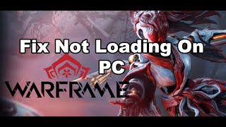 Fix Warframe Not LoadingStuck On Loading Screen On PC [upl. by Annoirb]