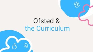 Ofsted and the Curriculum [upl. by Klug]