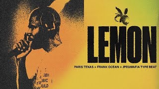 PARIS TEXAS  FRANK OCEAN  JPEGMAFIA TYPE BEAT quotLEMONquot [upl. by Avehs]