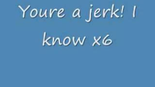 Your a jerkNew Boyz lyrics [upl. by Sidwohl642]