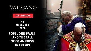 VATICANO  20241110  POPE JOHN PAUL II AND THE FALL OF COMMUNISM IN EUROPE [upl. by Nelan]