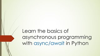 Learn the basics of asynchronous programming with asyncawait in Python [upl. by Teemus]