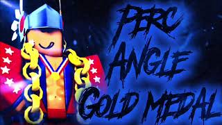 Perc Angle Theme “Gold Medal” [upl. by Nivle777]