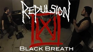 REPULSION  BLACK BREATH WOUNDVAC cover ft Joe from Magnum ForceGrey Gallows [upl. by Dina]