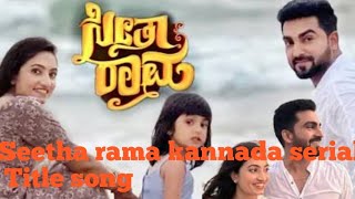 Seetha rama kannada serial Title song😍😘😘🌹💐seetha rama kannada serial todayepisode yesterdayepisode😍 [upl. by Notla]