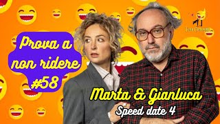 Marta amp Gianluca  Speed date 4  Prova a non ridere 😝 Episodio 58 [upl. by Eidnil]