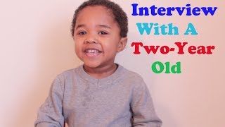 Interview With a TwoYear Old [upl. by Larner]