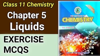 Ch05 Liquids MCQS Class 11 Chemistry Sindh Board  Excercise MCQS Liquids Chemistry Karachi BOARD [upl. by Mauralia612]