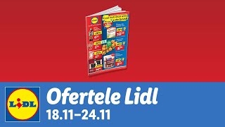 Ofertele saptamanii la Lidl • 18  24 Noiembrie 2024 [upl. by Ashien]