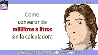 Como convertir de mililitros a litros sin la calculadora [upl. by Araes]