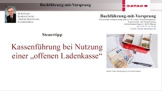 Kassenführung bei Nutzung quotoffenen Ladenkassequot [upl. by Yurt]