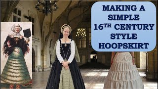 Making a Simple Basic 16th Century Style Hoopskirt Spanish Farthingale [upl. by Ardnaeel]