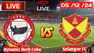 Live Dynamic Herb Cebu Vs Selangor FC [upl. by Boote107]