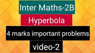 Inter Maths2B  hyperbola  4 marks important problems  video2 [upl. by Preuss929]