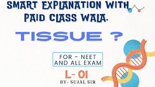 what is tissue NEET and other student।। by sujal sir [upl. by Dyrraj]