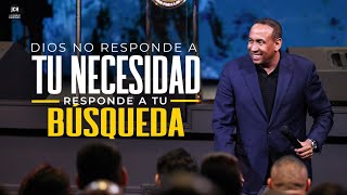 Dios No Responde A Tu Necesidad Responde A Tu Búsqueda  Pastor Juan Carlos Harrigan [upl. by Niuqauj]