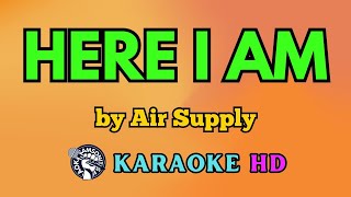 Here I Am KARAOKE by Air Supply 4K HD samsonites [upl. by Pam369]