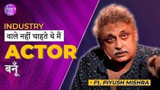 Piyush Mishra Unfiltered  Exposed Bollywood  IndieN Folk Project [upl. by Og]