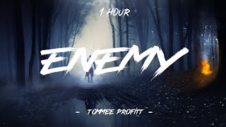 Enemy  Tommee Profitt feat Sam Tinnesz amp Beacon Light Lyrics  1 Hour 4K [upl. by Esbensen]