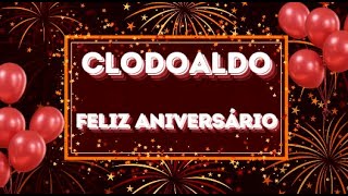 Feliz Aniversário Clodoaldo aniversário aniversariante aniversariantes [upl. by Fadiman87]