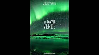 El rayo verde Julio Verne audiolibro parte 2 [upl. by Dnanidref240]