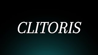 Learn How to Pronounce Clitoris Correctly 18 Pronunciation [upl. by Halley938]